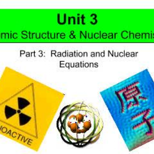 EHS Chem Unit 3 part 3 Radioactivity