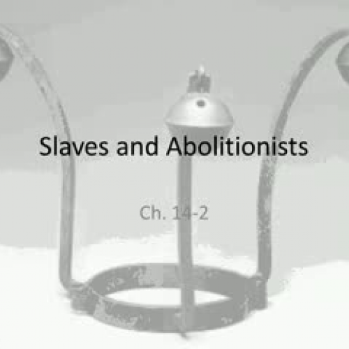 Slaves &amp; Abolitionists