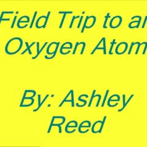 Field Trip to an Oxygen Atom
