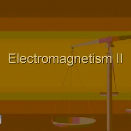 Electromagnetism II