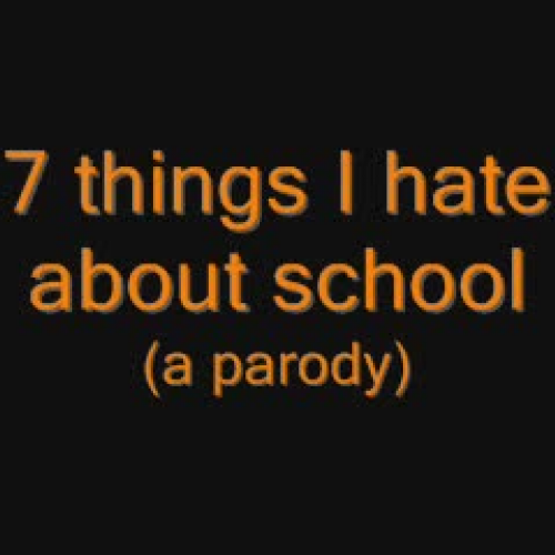 7 things I hate about school