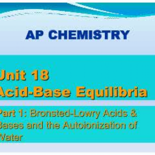 EHS AP Chem Unit 18 part 1 Conjugate Acids &a