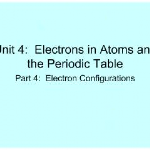 EHS Chem Unit 4 part 4 Electron Configuration
