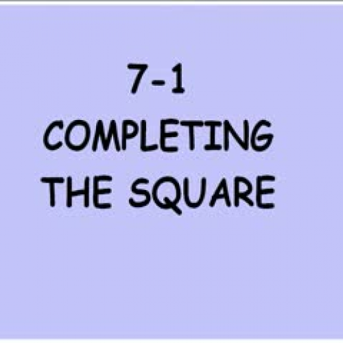 7-1 Completing the Square