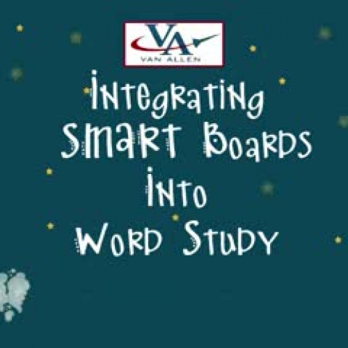 Integrating SMART Boards into Word Study