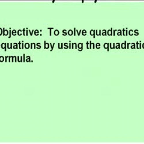 7-2 The Quadratic Formula