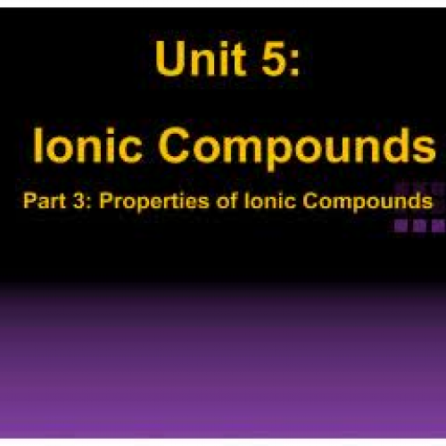 EHS Chem Unit 5 part 3 ionic properties