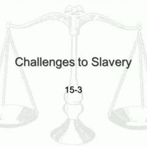 15-3 Challenges to Slavery