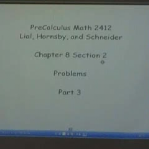 PreCalculus 8.2 Part 3