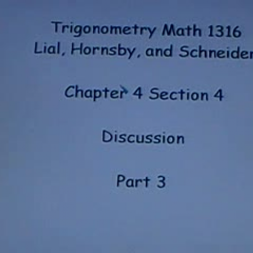 Trigonometry 4.4 Part 3a