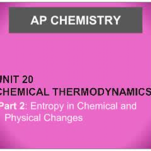 EHS AP Chem Unit 20 part 2 Entropy in Chem rx