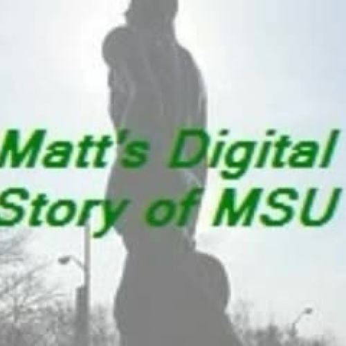 TE 407 - Matt's Story of MSU