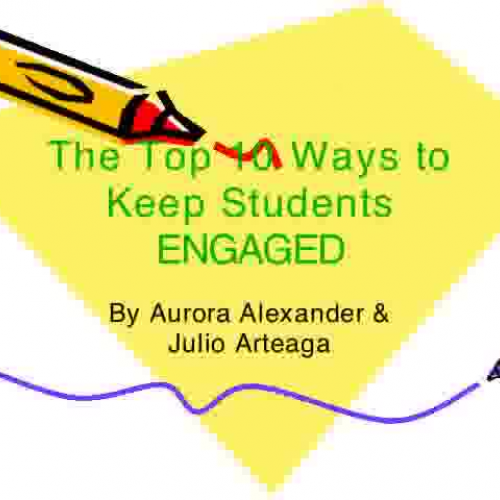 Top 10 Ways to Keep Students Engaged