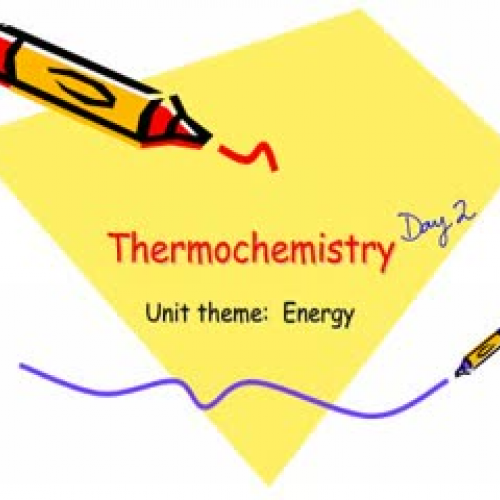 Thermochemistry Day 2