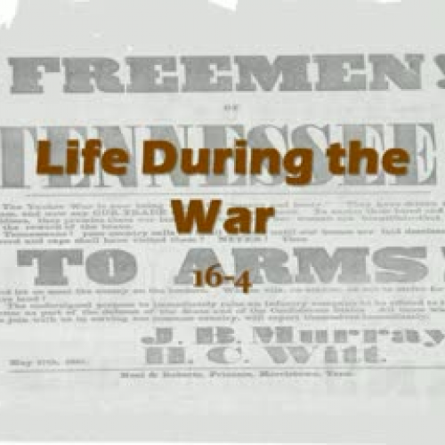 16-4 - Life During The War