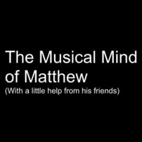 The Musical Mind of Matthew