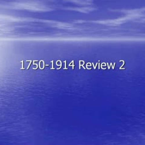 1750-1914 screencast 2