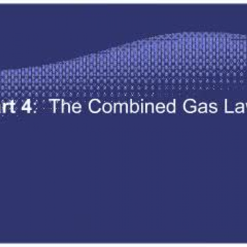 EHS Chem Unit 12 part 4 Combined Gas Law