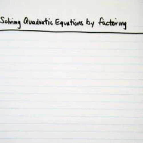 9.5 Solving Quadratic Equations by Factoring