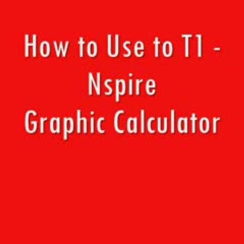 How to Use the T1 Nspire Calculator