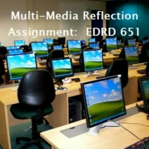 EDRD 651 Multi-Media Reflection Video