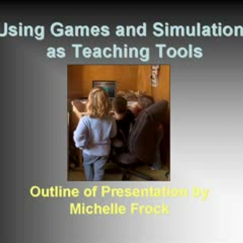 Using Games &amp; Simulations as Teaching Too