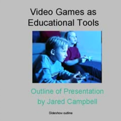 Video Games as Educational Tools