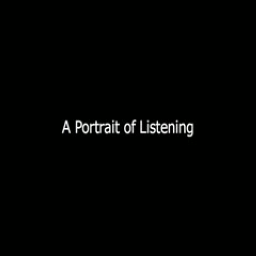 A Portrait of Listening