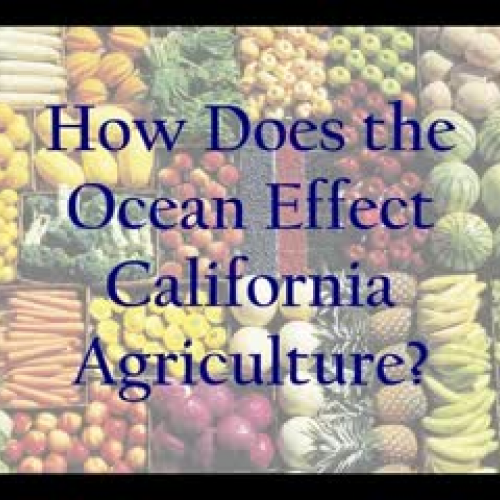 How Does the Ocean Effect California Agricult