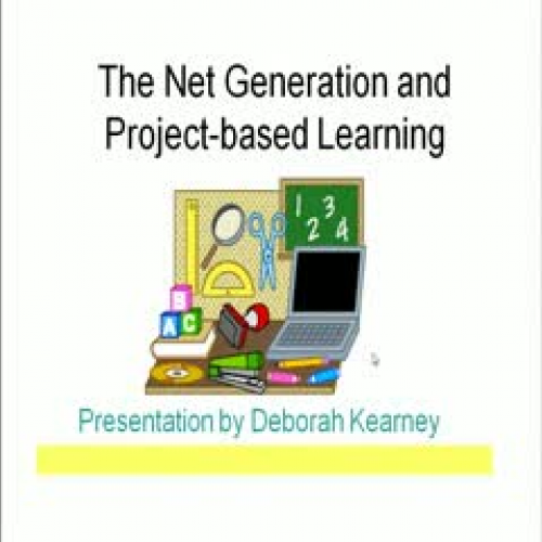 The Net Generation and Project Based Learning