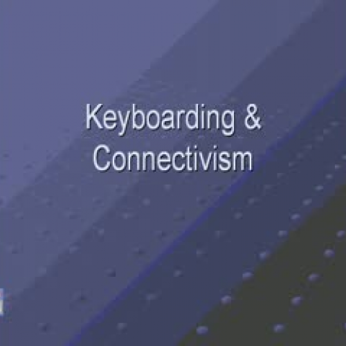 Keyboarding &amp; Connectivism