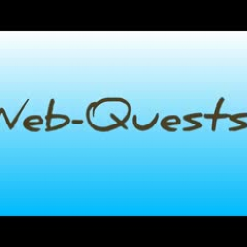 Web-Quests: The What, The Why, &amp; The How
