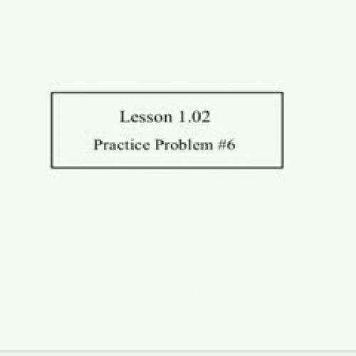 Lesson 1.02 Prob. 6