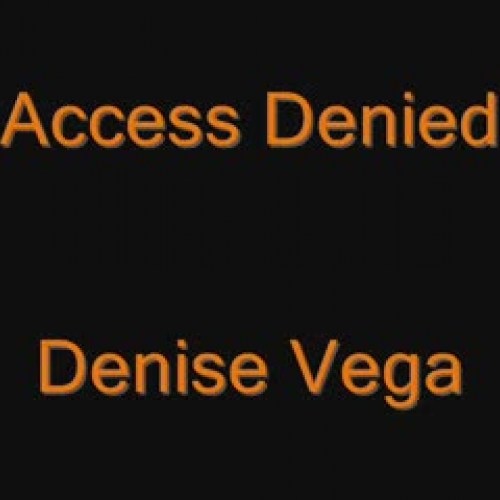 Access Denied by Denise Vega