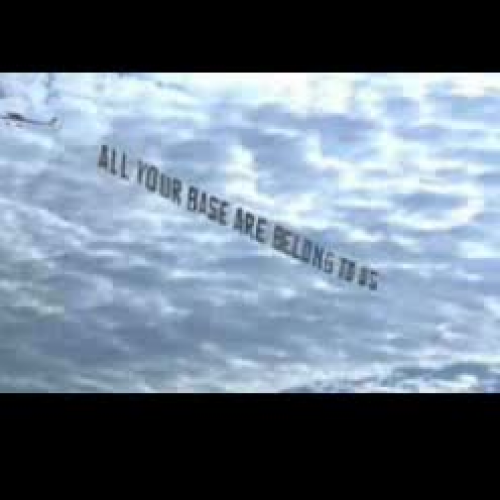 All your base are belong to us