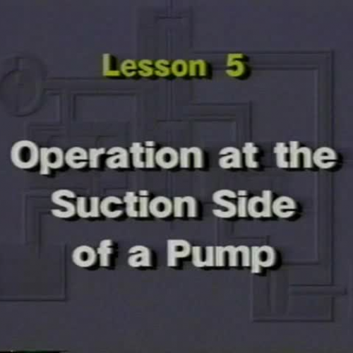 Operation at Suction Side of Pump 