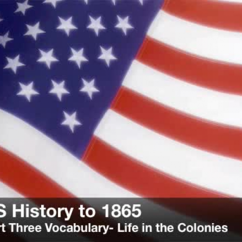 US History to 1865 Part Three 
