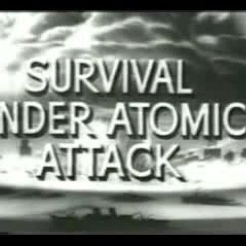 Civil Defense Film- Surviving an Atomic Attac