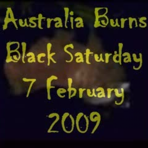 Australia Burns Black Saturday Bush Fires Sma