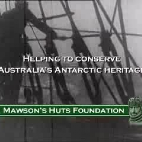 Mawsons Huts Conservation Programme Part 1