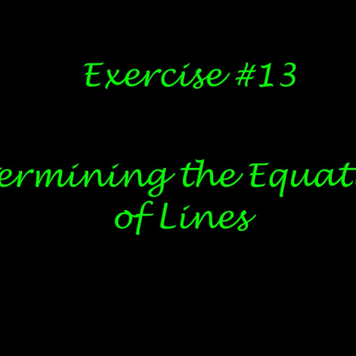 Determining the Equations of Lines Using Slop