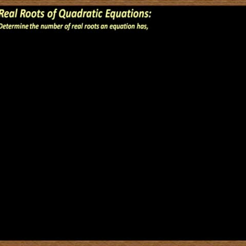Real Roots with Quadratics