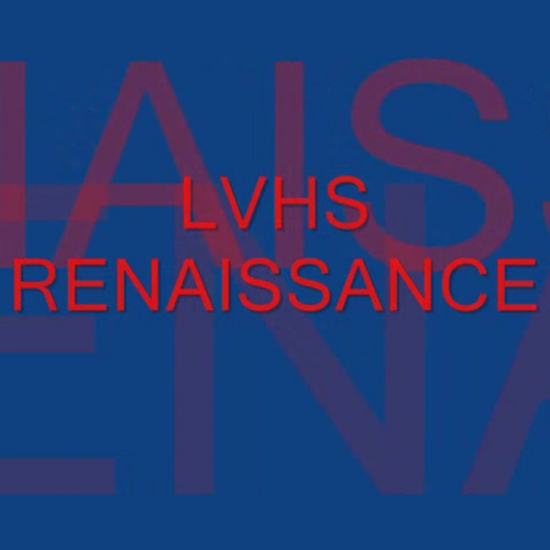 LVHS Renaissance NOW