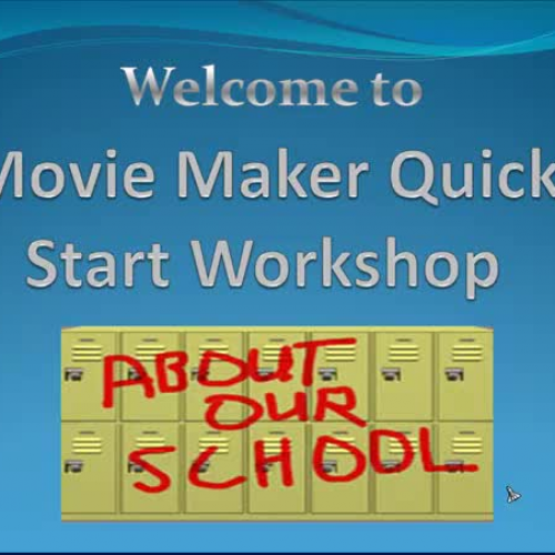 Quick Start Movie Maker Workshop