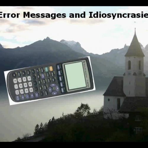 Errors and Idiosyncrasies on the TI83 and TI8