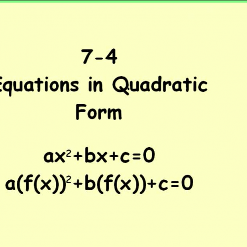 7-4 Equations in Quadratic Form