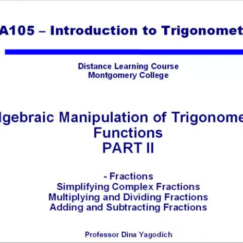 Video 32 Algebraic Manipulation of Trig Funct
