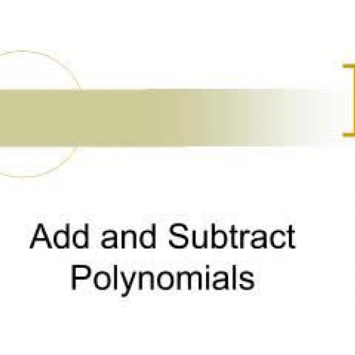 9.1 Add and Subtract Ploynomials