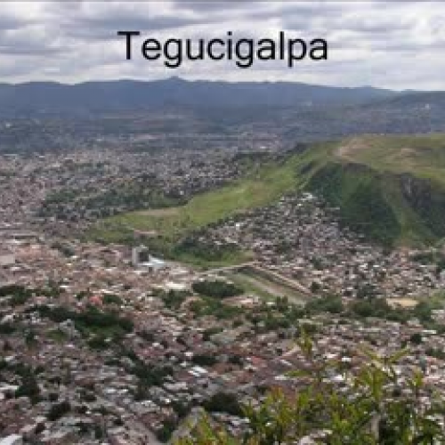 Una visita a Tegucigalpa