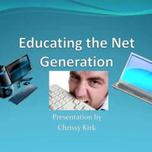 Educating the Net Generation